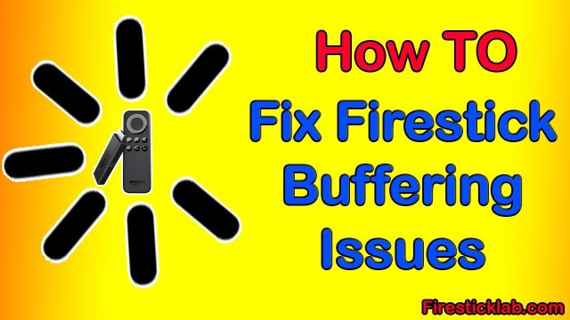 How-to-Fix-Amazon-Firestick-Buffering-Issues