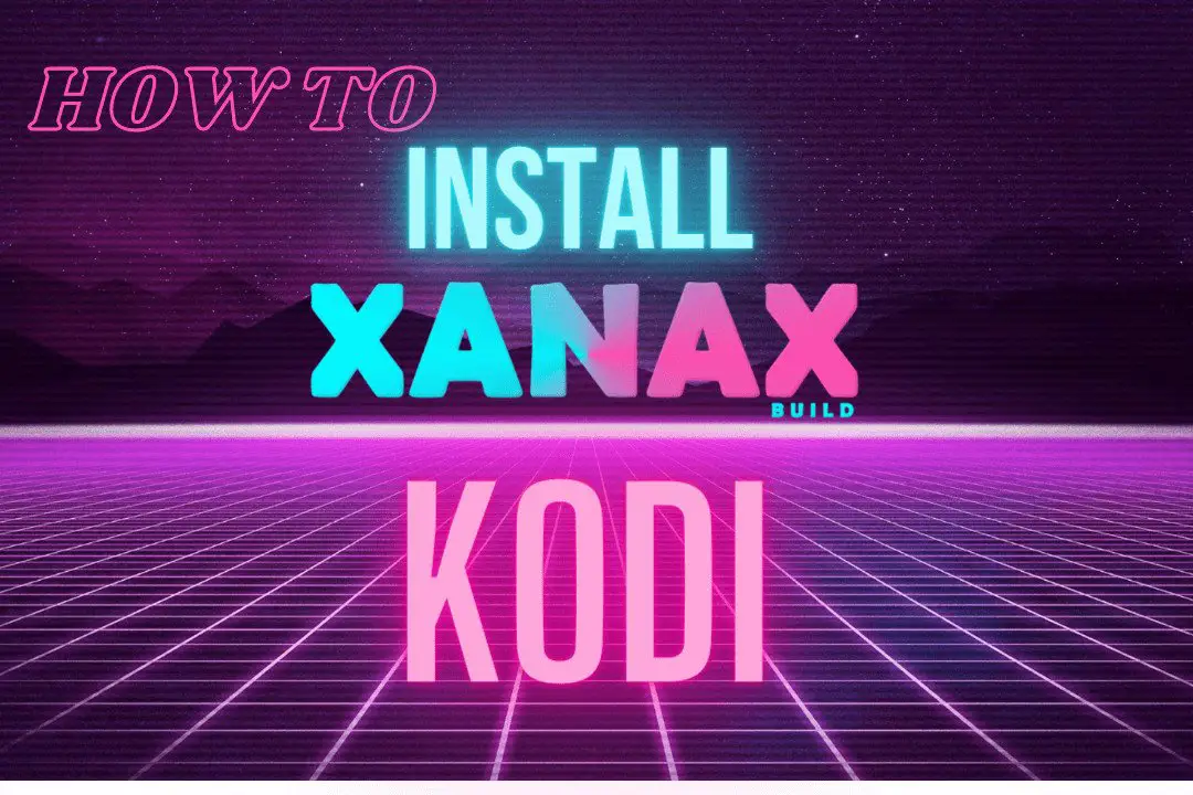 How-To-Install-Xanax-Kodi-Build-On-Firestick