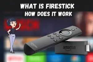 What is Firestick and How Does It Work [Risks 2021]