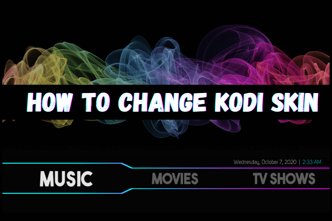 How-To-Change-Skins-On-Kodi-Media-Player