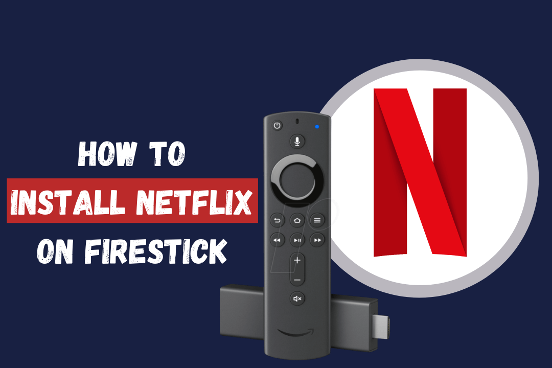 How-To-Install-Netflix-On-FireStick