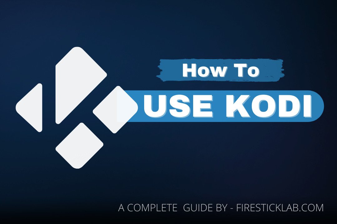 How-To-Use-Kodi-Media-Player