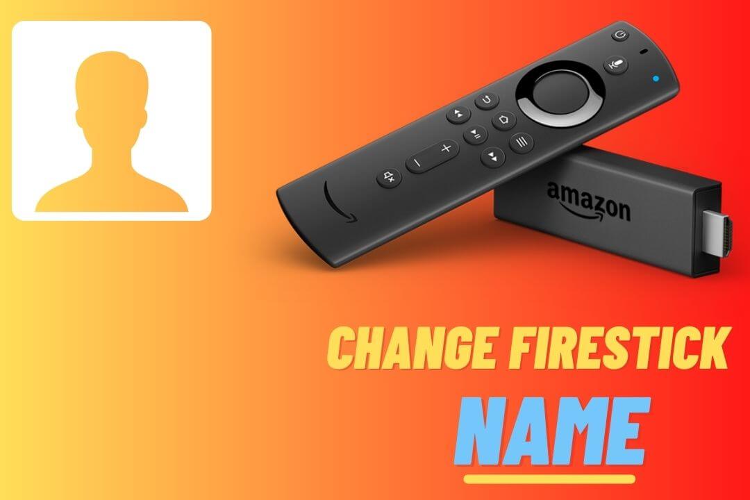How-To-Change-Firestick-Name-Easily