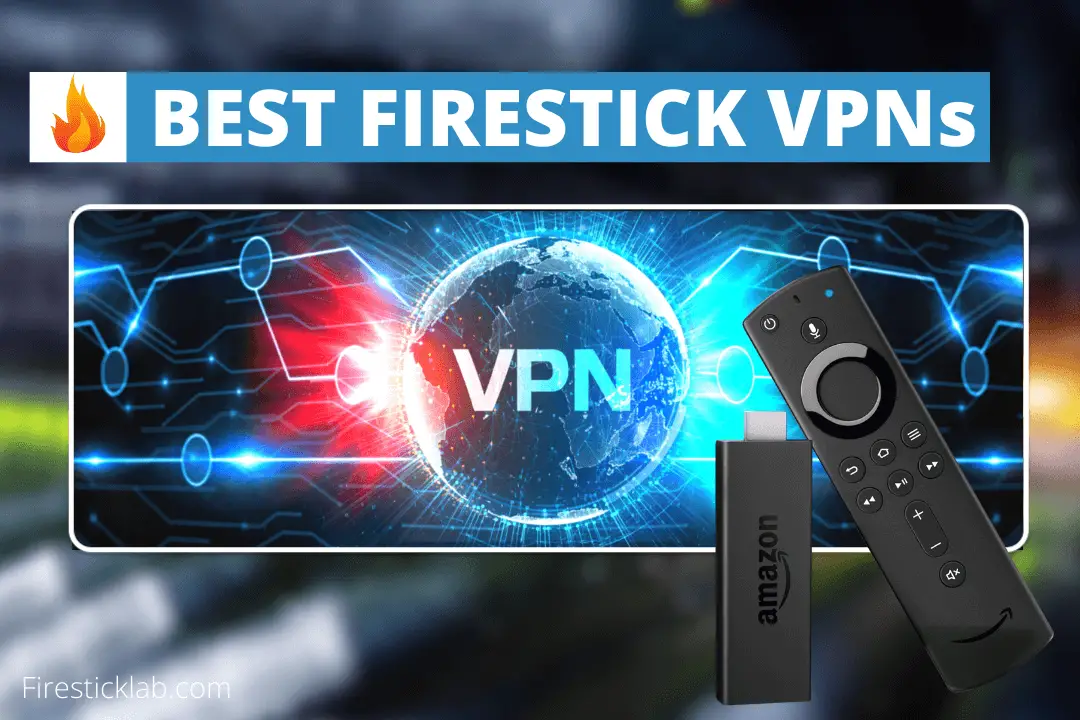Best-VPN-For-FireStick-2021