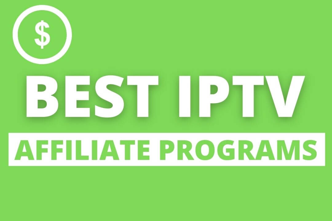 Best-IPTV-Affiliate-Program